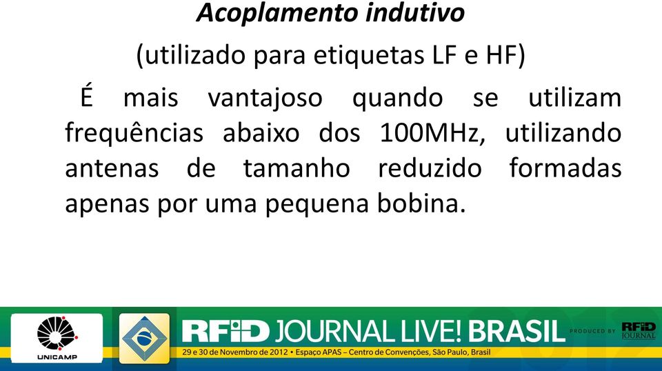 frequências abaixo dos 100MHz, utilizando antenas