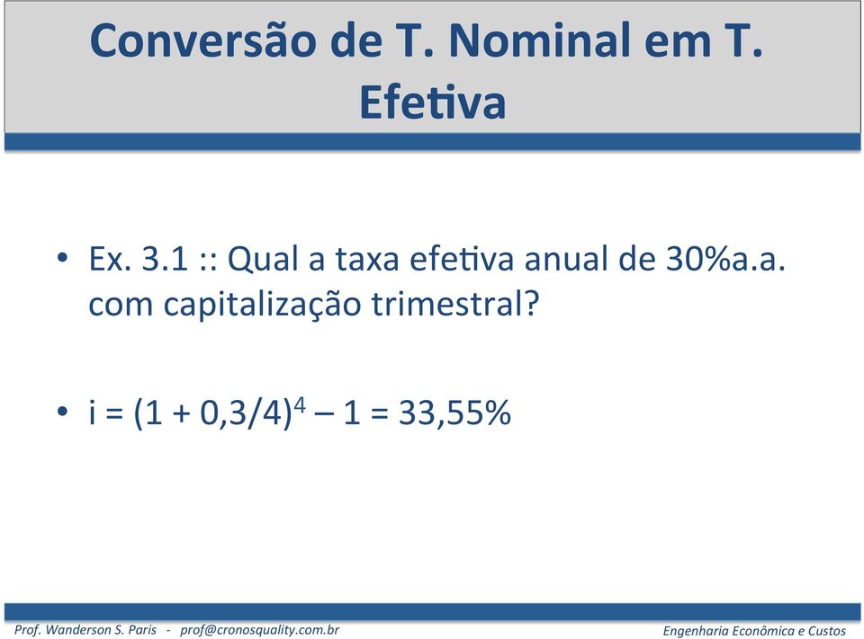 1 :: Qual a taxa efeuva anual de