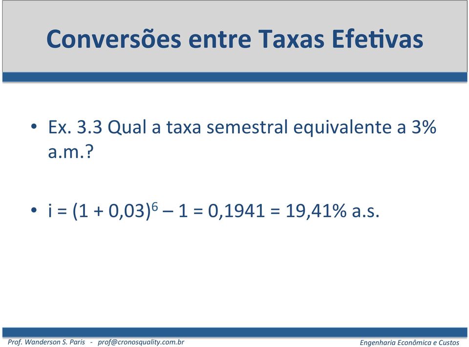 3 Qual a taxa semestral