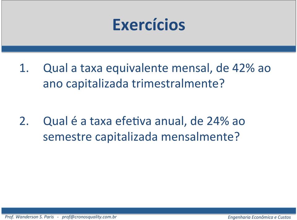 ano capitalizada trimestralmente? 2.