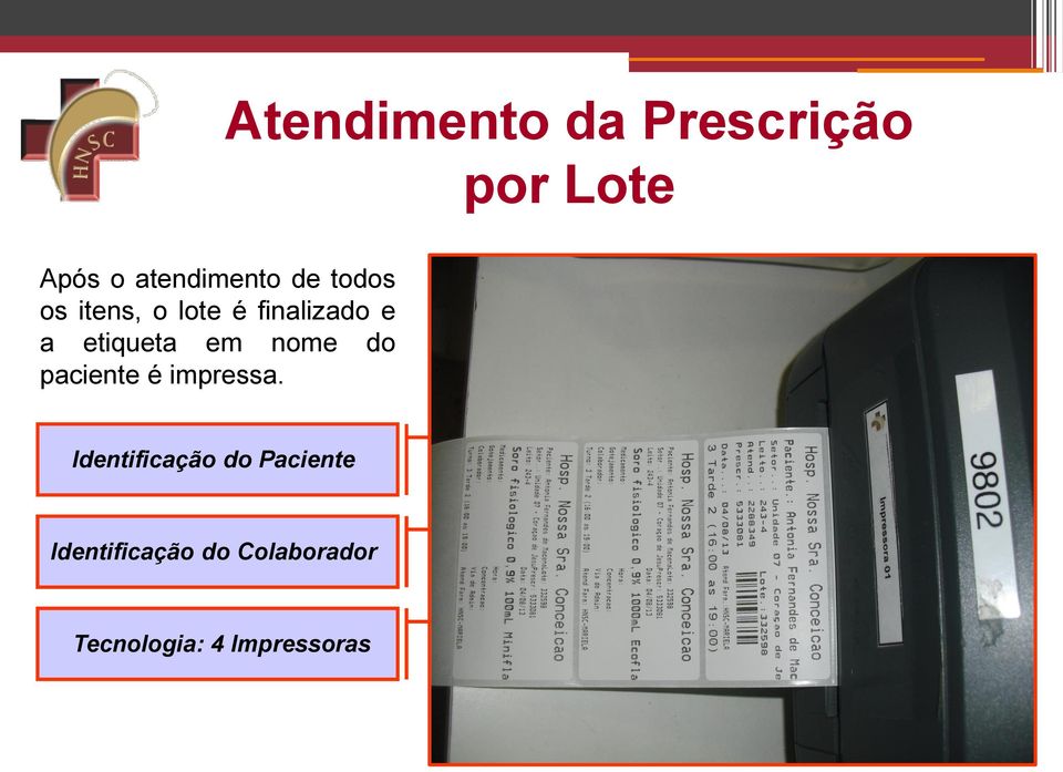 nome do paciente é impressa.