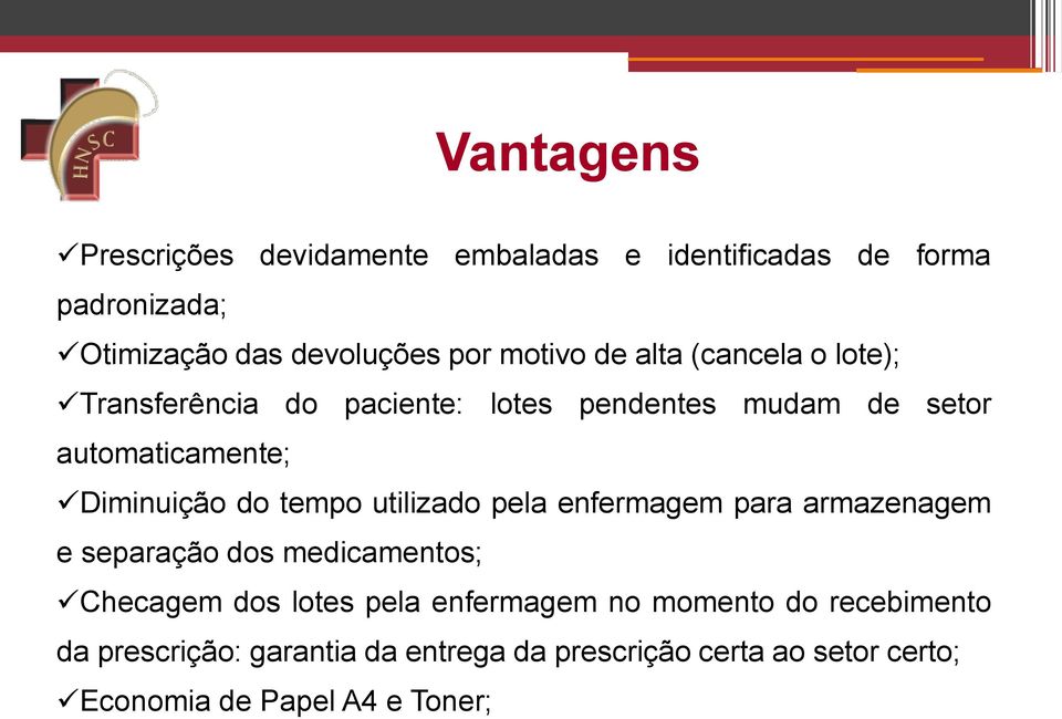 tempo utilizado pela enfermagem para armazenagem e separação dos medicamentos; Checagem dos lotes pela enfermagem no