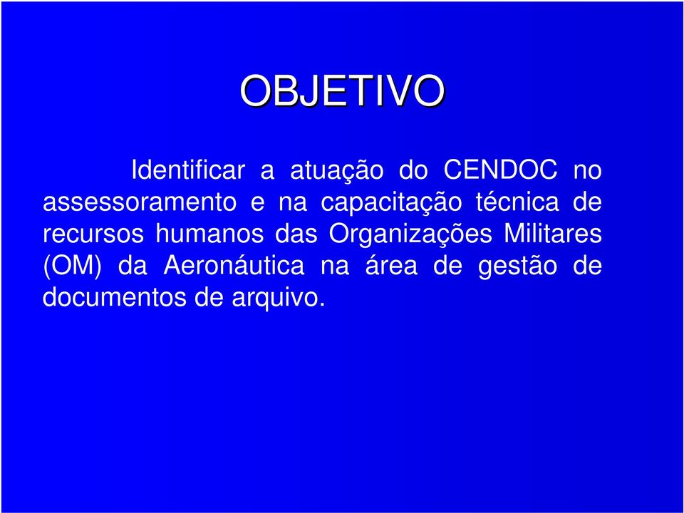 recursos humanos das Organizações Militares (OM)