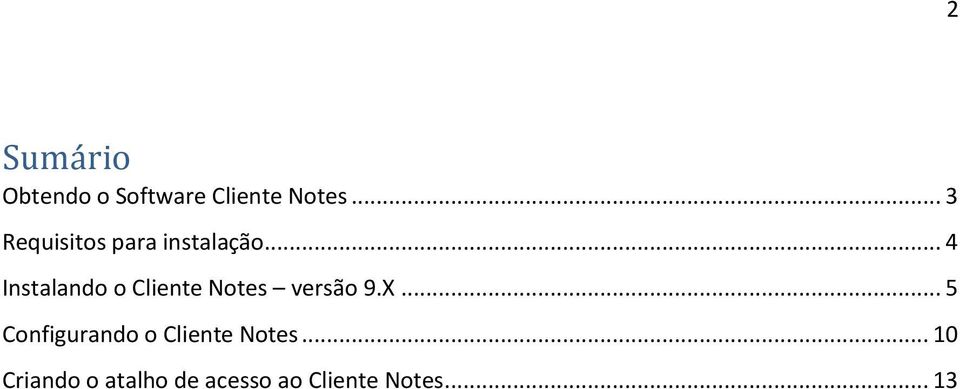 .. 4 Instalando o Cliente Notes versão 9.X.