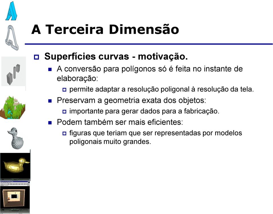 resolução poligonal à resolução da tela.