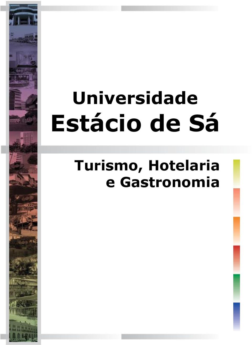 Universidade. Estácio de Sá. Turismo, Hotelaria e Gastronomia - PDF Free  Download