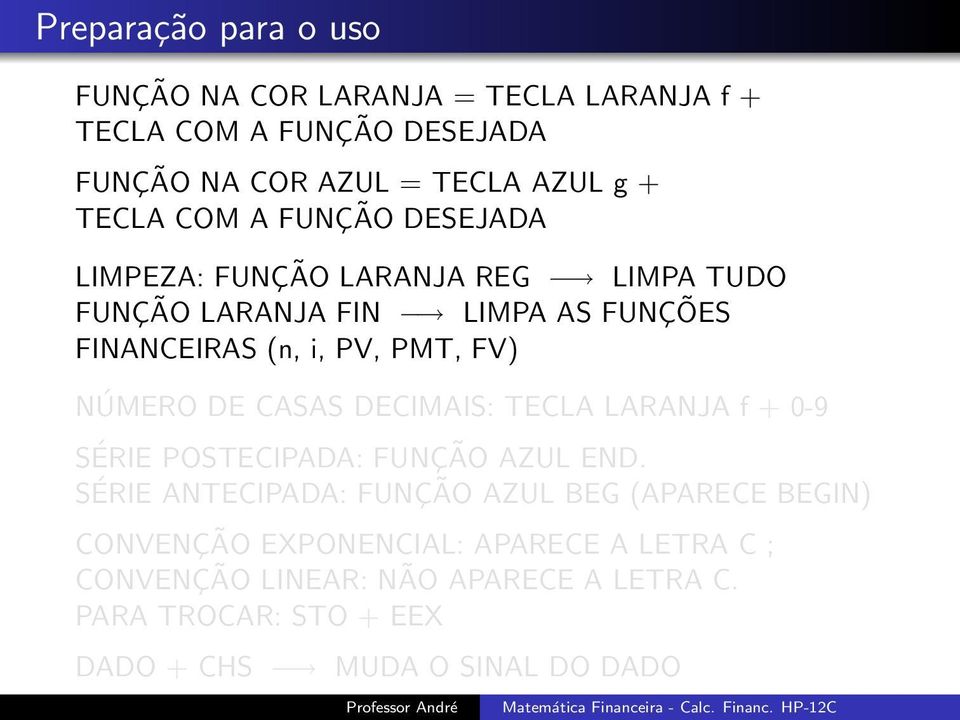 TECLA LARANJA f + 0-9 SÉRIE POSTECIPADA: FUNÇÃO AZUL END.