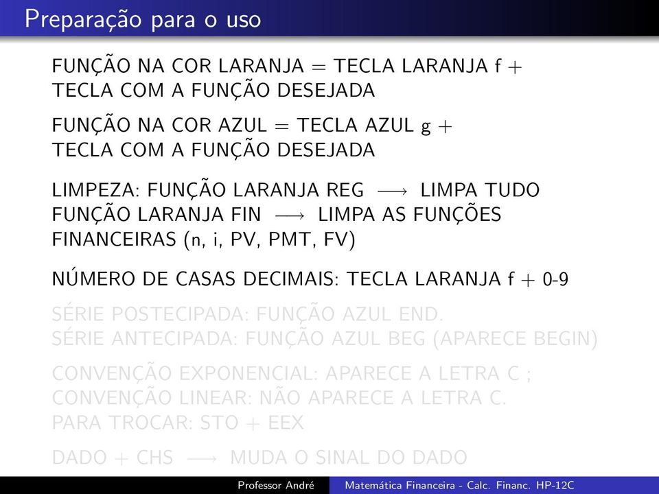 TECLA LARANJA f + 0-9 SÉRIE POSTECIPADA: FUNÇÃO AZUL END.