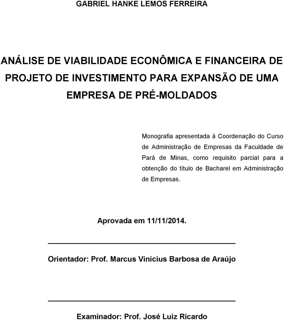 Empresas da Faculdade de Pará de Minas, como requisito parcial para a obtenção do título de Bacharel em