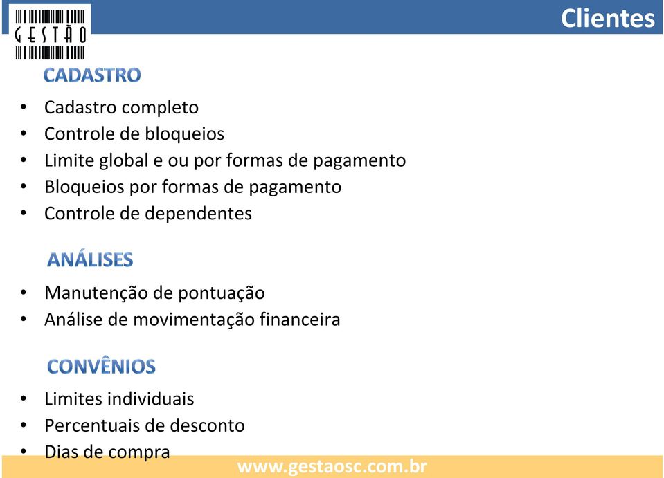 dependentes Manutenção de pontuação Análise de movimentação financeira