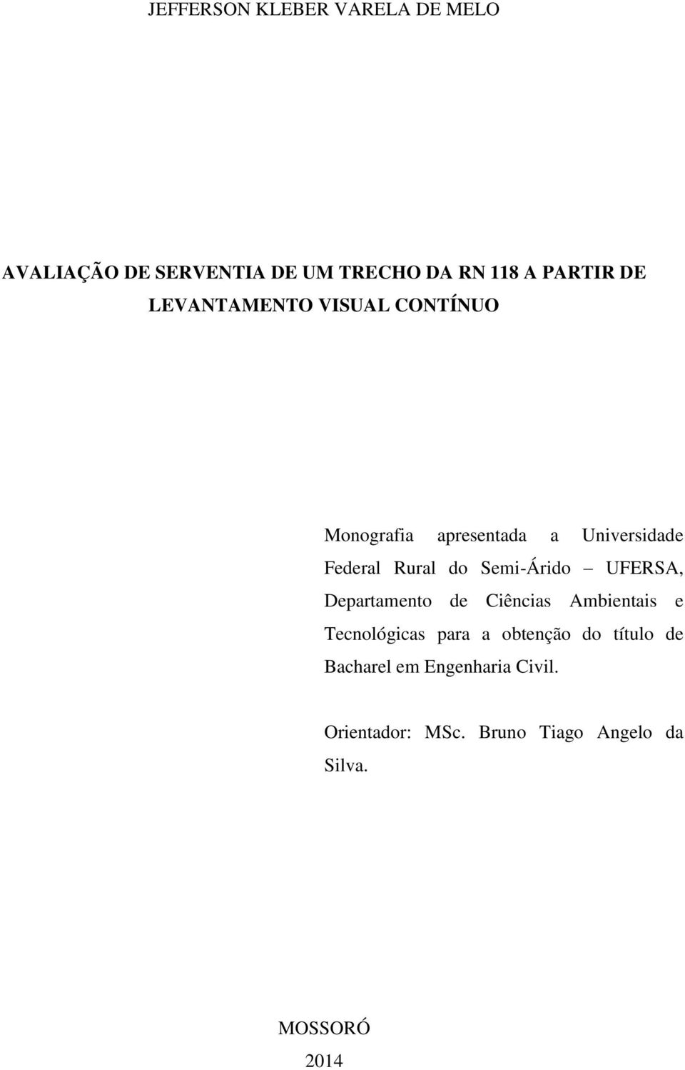 Semi-Árido UFERSA, Departamento de Ciências Ambientais e Tecnológicas para a obtenção do