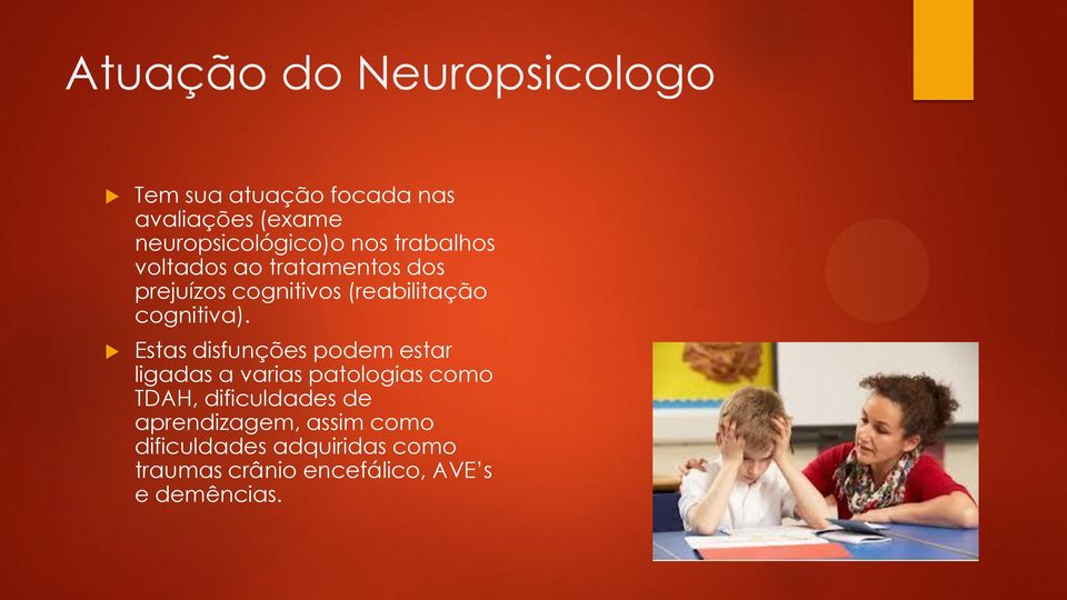 Estas disfunções podem estar ligadas a varias patologias como TDAH, dificuldades de