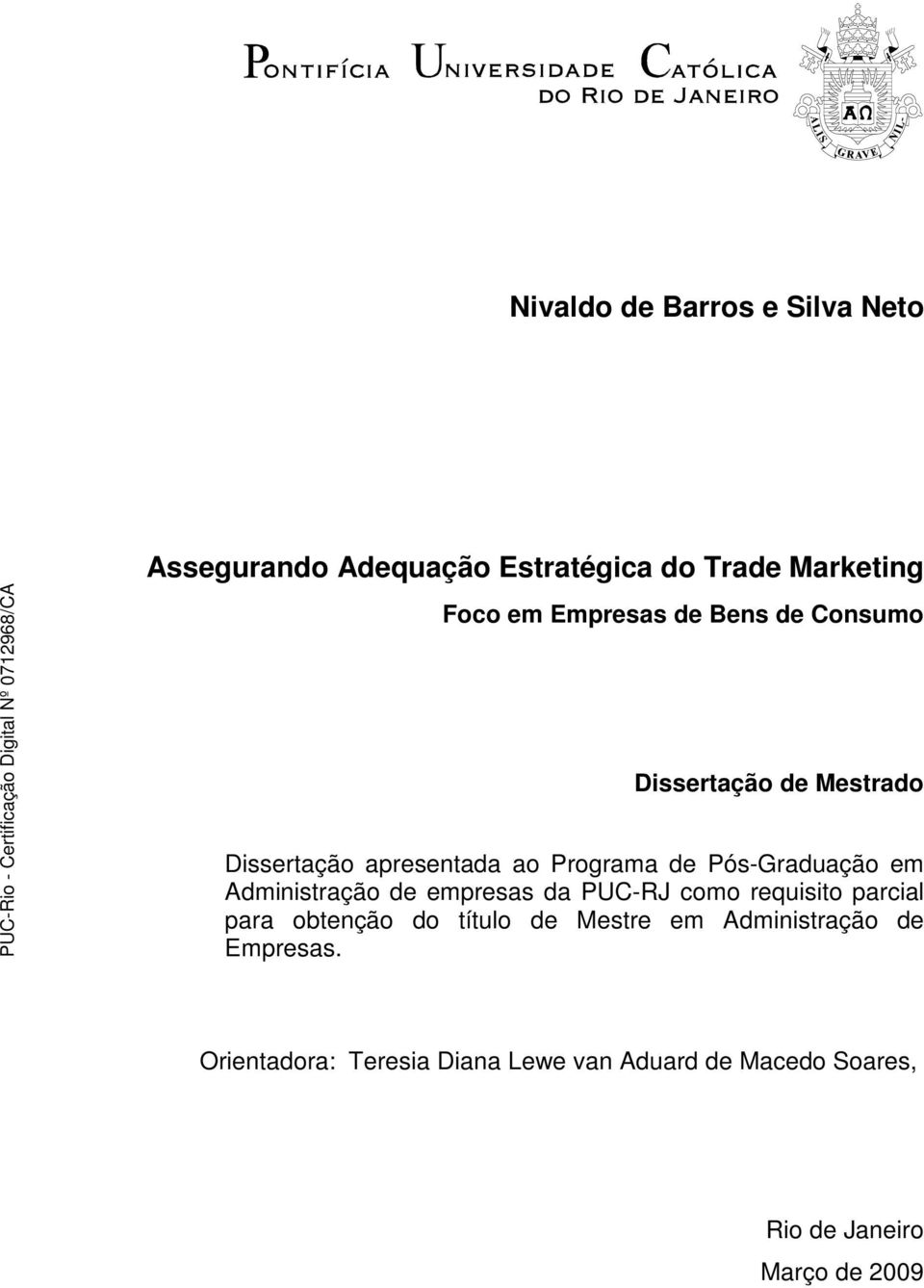 Administração de empresas da PUC-RJ como requisito parcial para obtenção do título de Mestre em