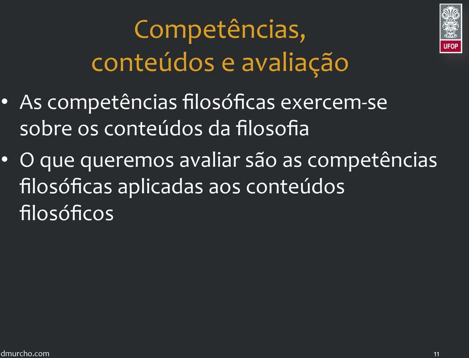 conteúdos da filosofia O que queremos avaliar são