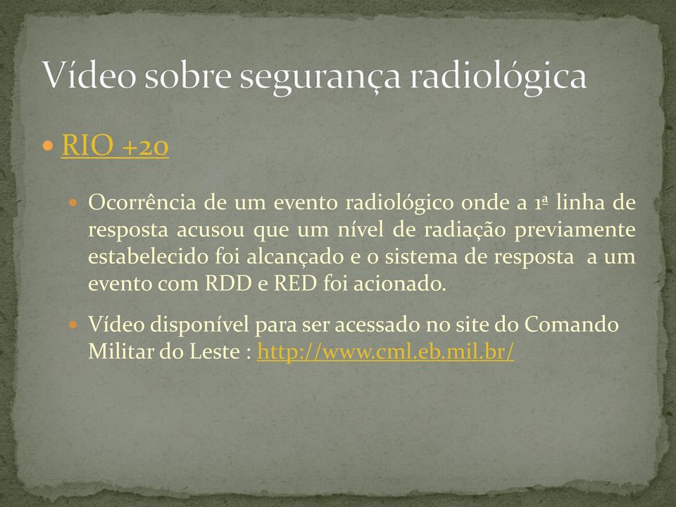 sistema de resposta a um evento com RDD e RED foi acionado.