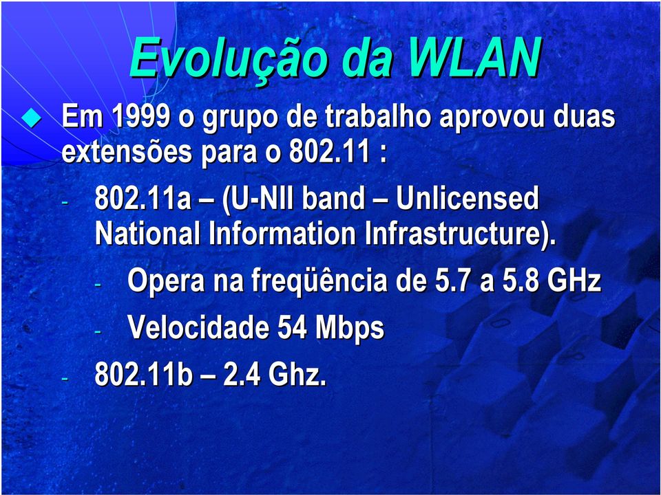 11a (U-NII band Unlicensed National Information