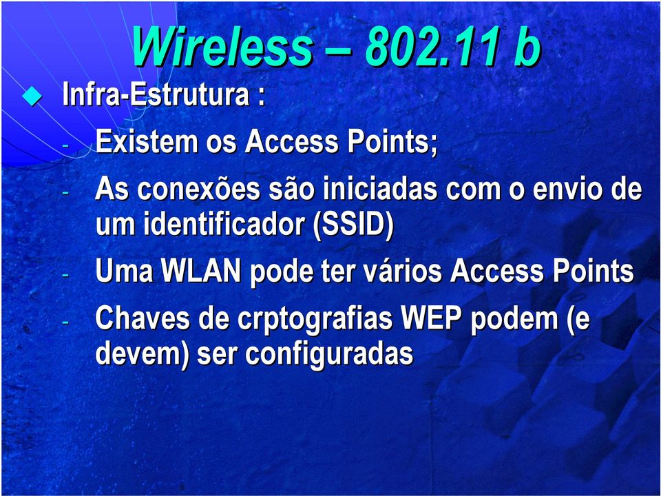 conexões são iniciadas com o envio de um identificador