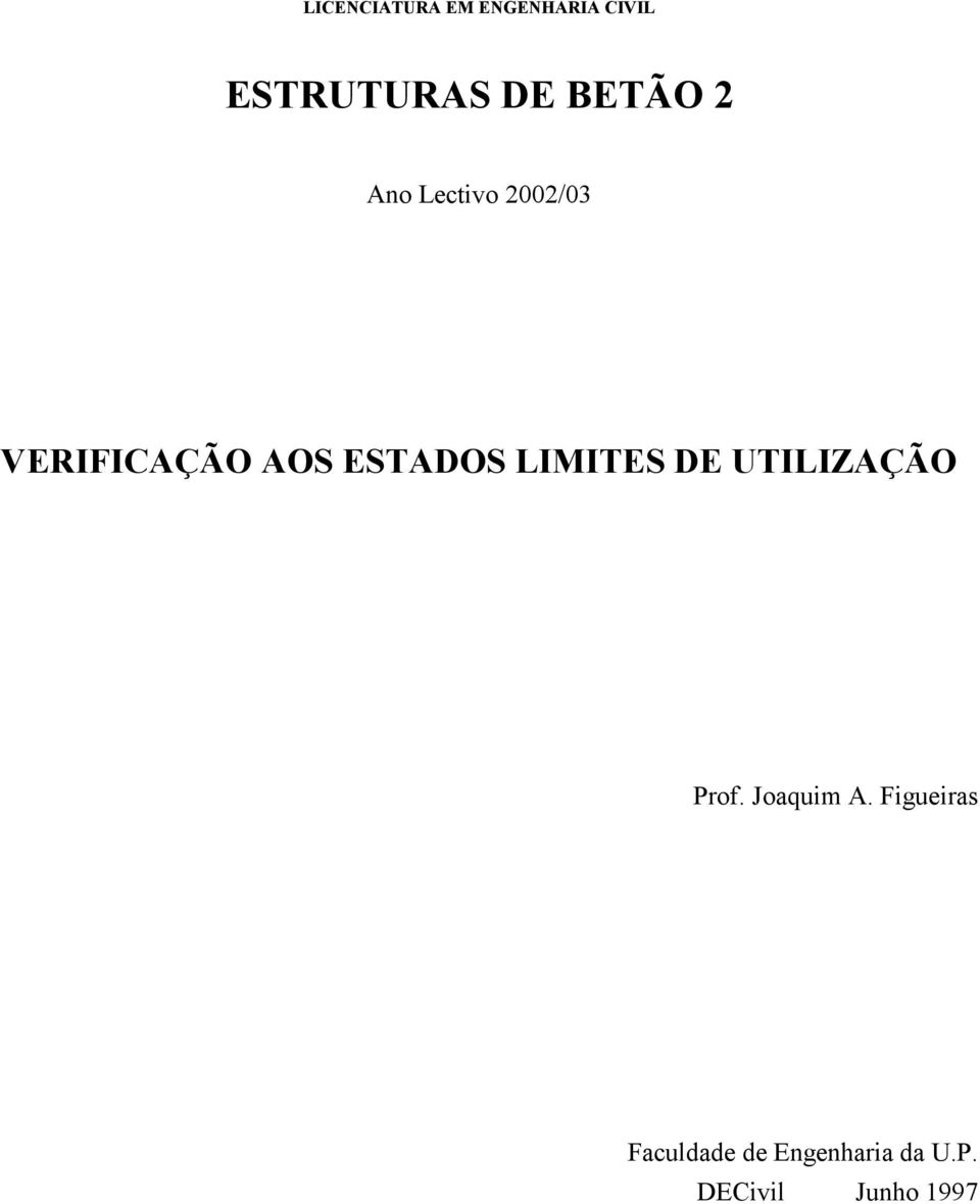 ESTADOS LIMITES DE UTILIZAÇÃO Prof. Joaquim A.