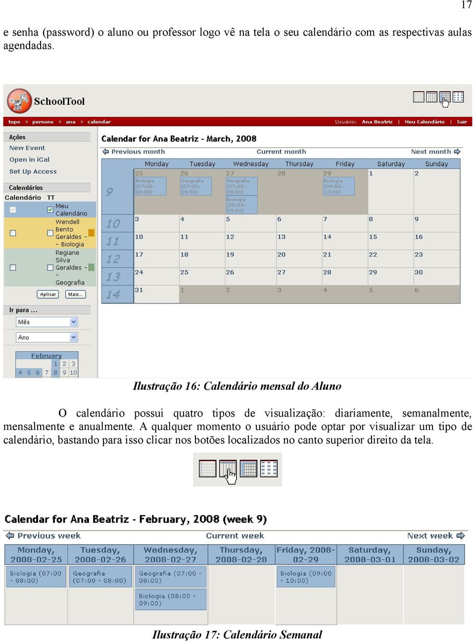 semanalmente, mensalmente e anualmente.