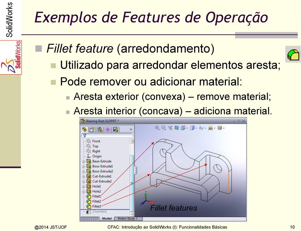 Pode remover ou adicionar material: n Aresta exterior (convexa)