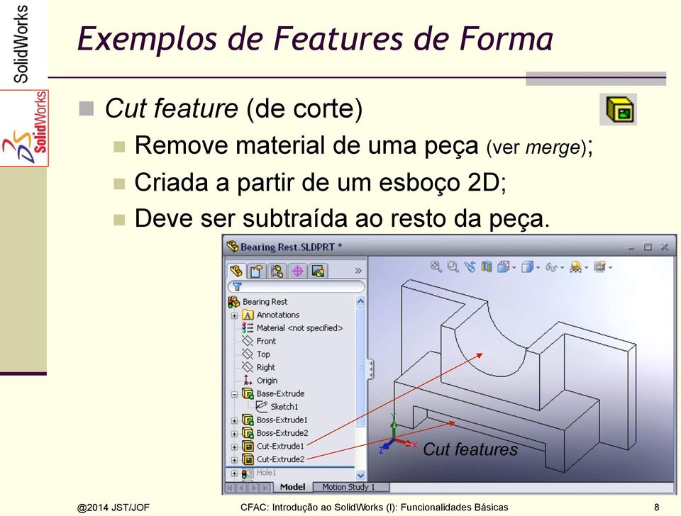 merge); n Criada a partir de um esboço 2D; n