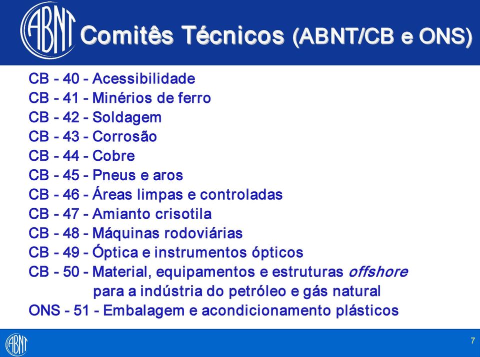 48 Máquinas rodoviárias CB 49 Óptica e instrumentos ópticos CB 50 Material, equipamentos e