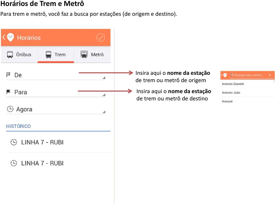 Insira aqui o nome da estação de trem ou metrô de