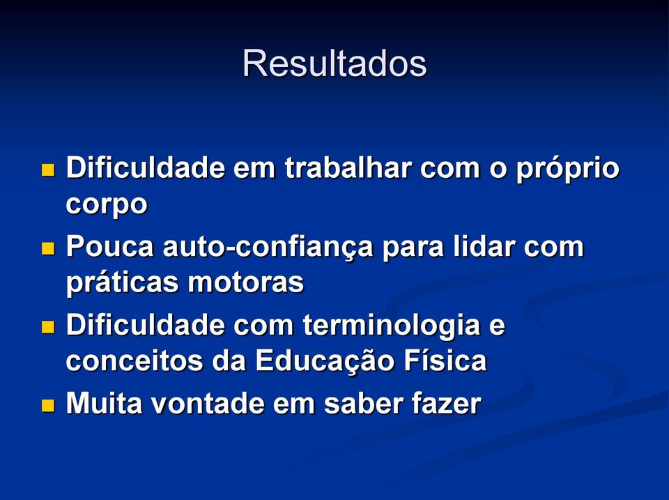 práticas motoras Dificuldade com terminologia e