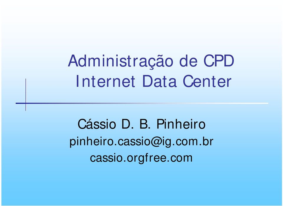 Cássio D. B.