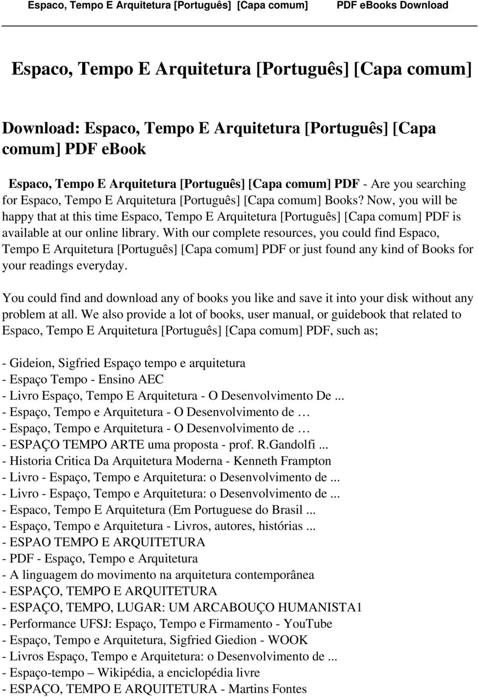 Now, you will be happy that at this time Espaco, Tempo E Arquitetura [Português] [Capa comum] PDF is available at our online library.