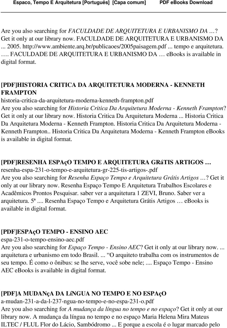 . FACULDADE DE ARQUITETURA E URBANISMO DA ebooks is available in [PDF]HISTORIA CRITICA DA ARQUITETURA MODERNA - KENNETH FRAMPTON historia-critica-da-arquitetura-moderna-kenneth-frampton.
