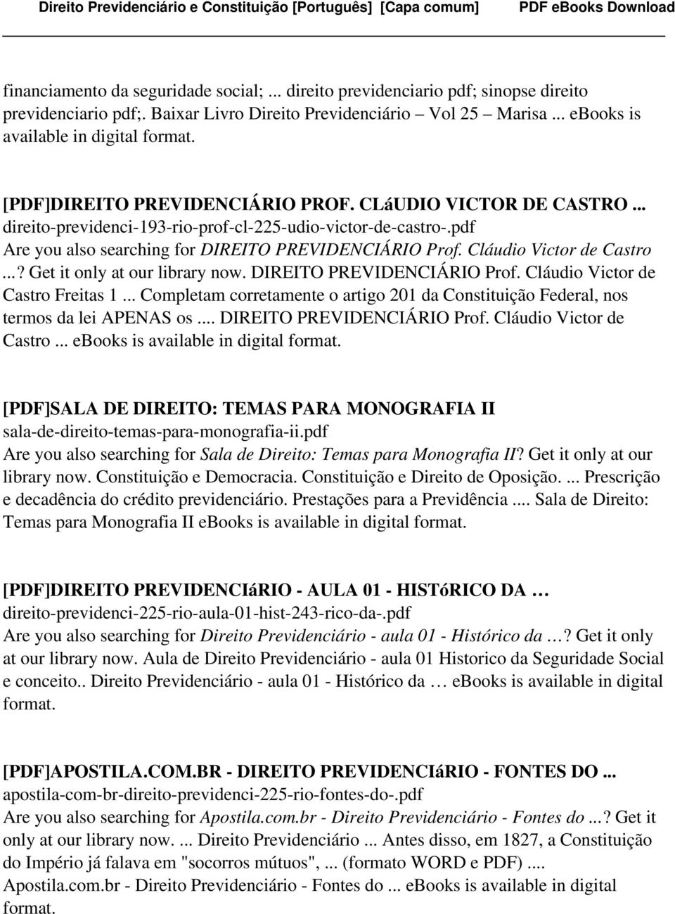 pdf Are you also searching for DIREITO PREVIDENCIÁRIO Prof. Cláudio Victor de Castro...? Get it only at our library now. DIREITO PREVIDENCIÁRIO Prof. Cláudio Victor de Castro Freitas 1.