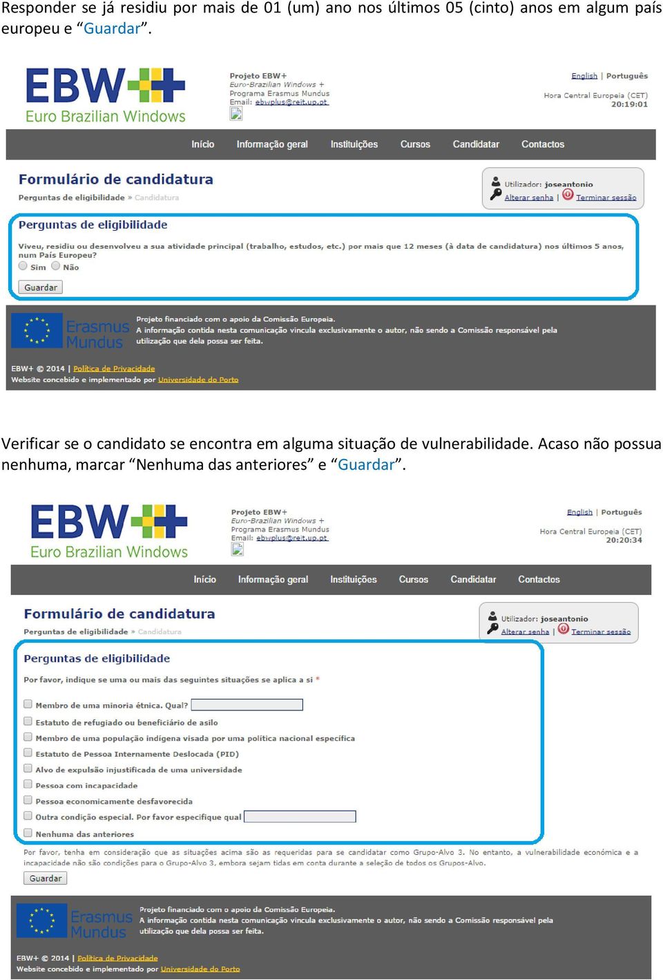 Verificar se o candidato se encontra em alguma situação de