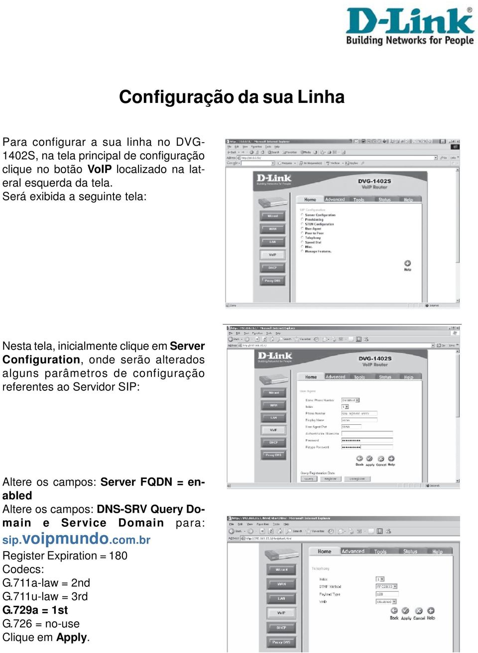 Será exibida a seguinte tela: Nesta tela, inicialmente clique em Server Configuration, onde serão alterados alguns parâmetros de configuração