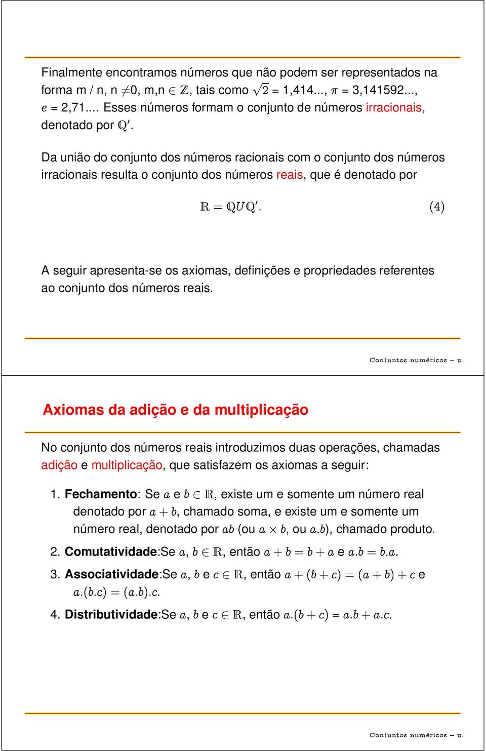 propriedades referentes ao conjunto dos números reais.