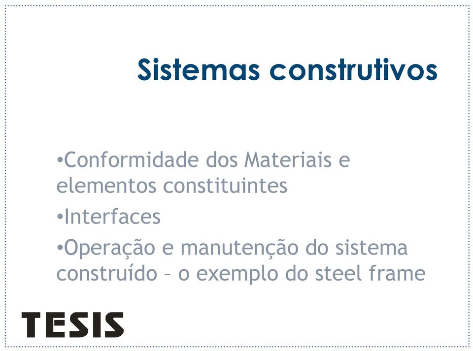 Interfaces Operação e manutenção do