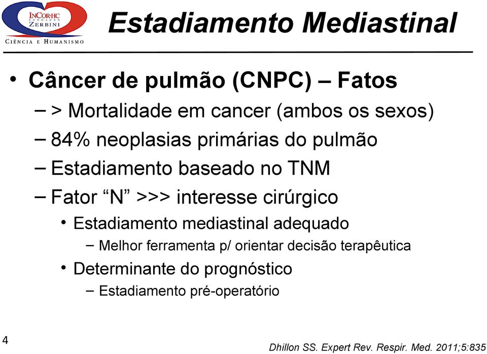 Estadiamento mediastinal adequado Melhor ferramenta p/ orientar decisão terapêutica