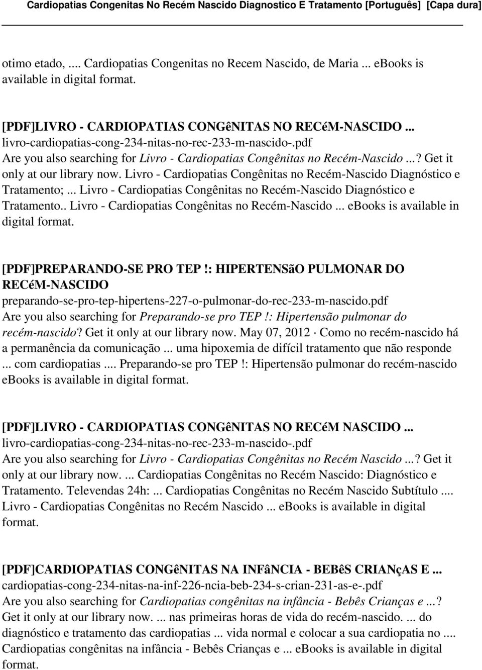 .. Livro - Cardiopatias Congênitas no Recém-Nascido Diagnóstico e Tratamento.. Livro - Cardiopatias Congênitas no Recém-Nascido... ebooks is available in [PDF]PREPARANDO-SE PRO TEP!