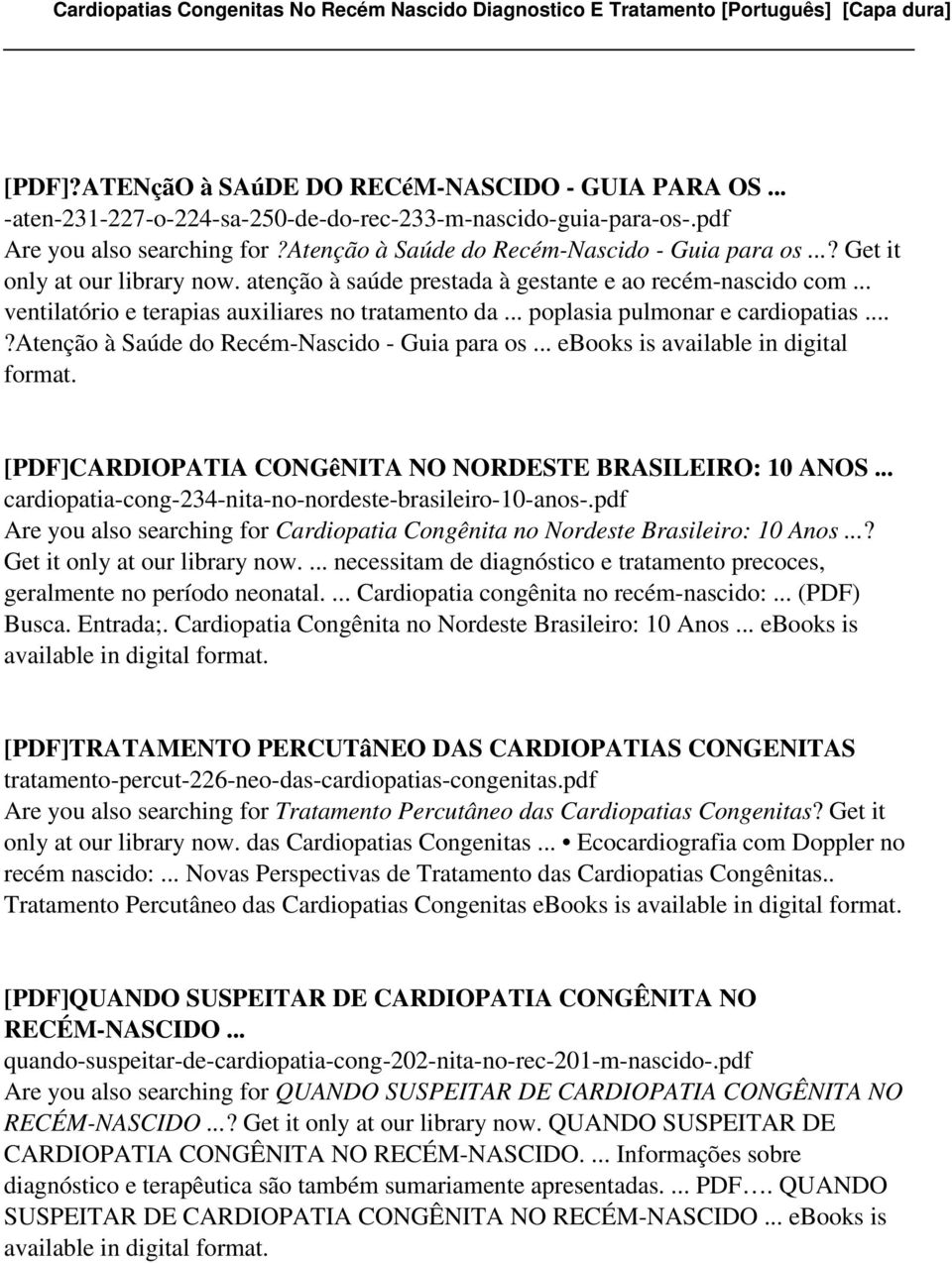 .. poplasia pulmonar e cardiopatias...?atenção à Saúde do Recém-Nascido - Guia para os... ebooks is available in digital [PDF]CARDIOPATIA CONGêNITA NO NORDESTE BRASILEIRO: 10 ANOS.