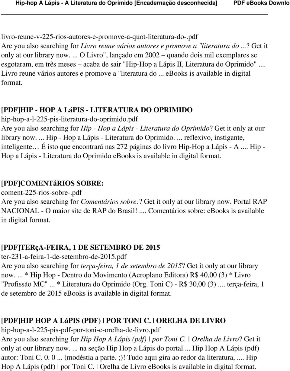 .. ebooks is available in digital format. [PDF]HIP - HOP A LáPIS - LITERATURA DO OPRIMIDO hip-hop-a-l-225-pis-literatura-do-oprimido.