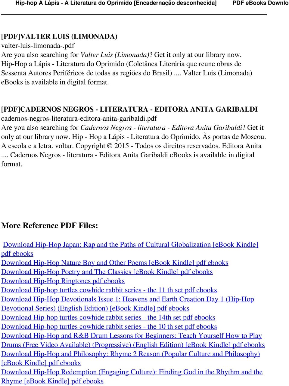 .. Valter Luis (Limonada) ebooks is [PDF]CADERNOS NEGROS - LITERATURA - EDITORA ANITA GARIBALDI cadernos-negros-literatura-editora-anita-garibaldi.