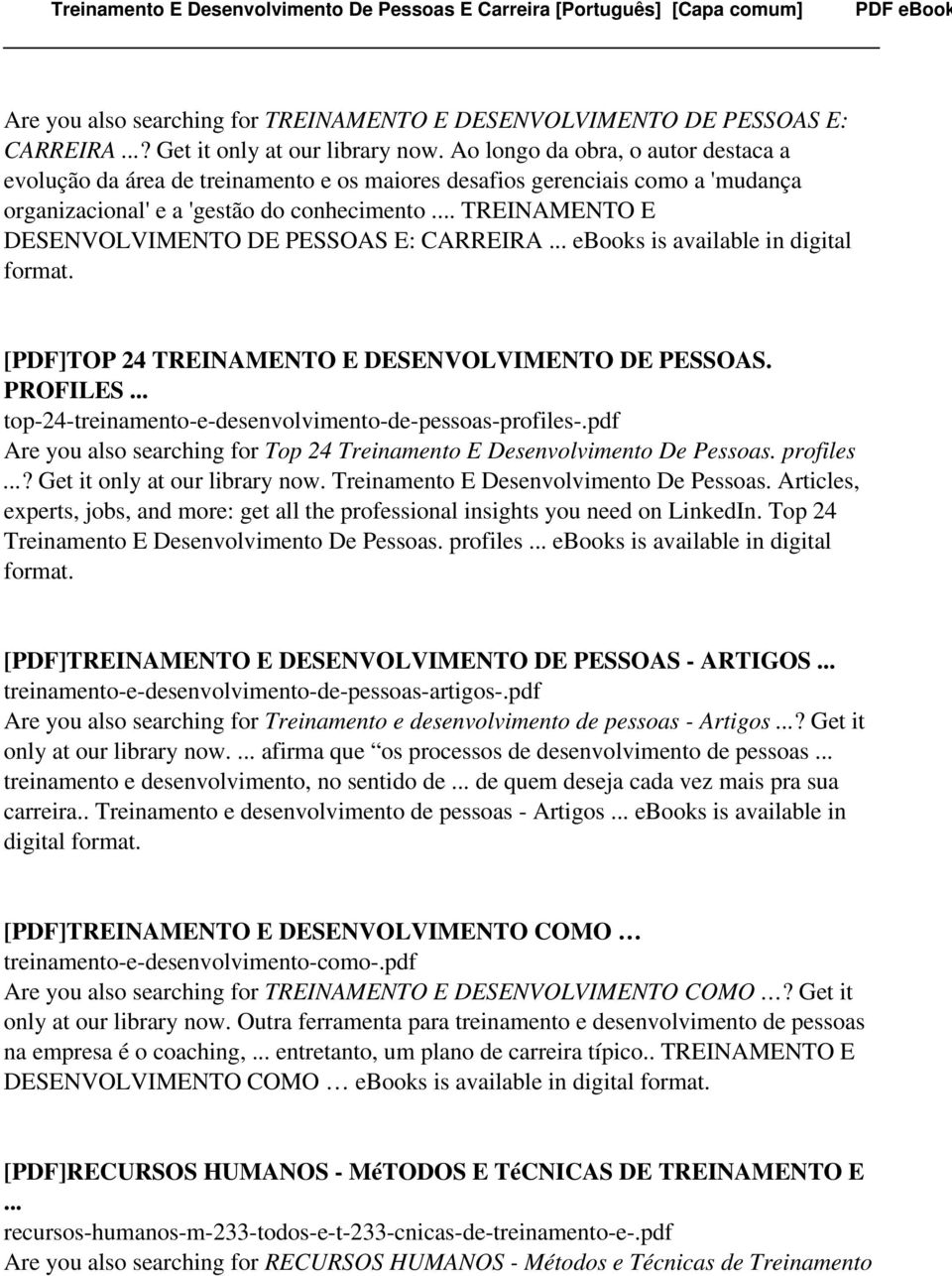 .. TREINAMENTO E DESENVOLVIMENTO DE PESSOAS E: CARREIRA... ebooks is available in digital [PDF]TOP 24 TREINAMENTO E DESENVOLVIMENTO DE PESSOAS. PROFILES.