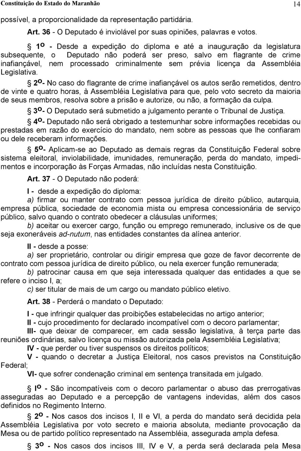 licença da Assembléia Legislativa.