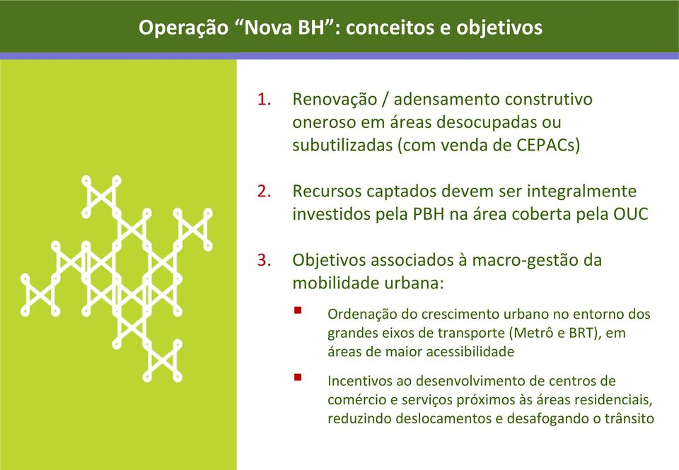 Recursos captados devem ser integralmente investidos pela PBH na área coberta pela OUC 3.