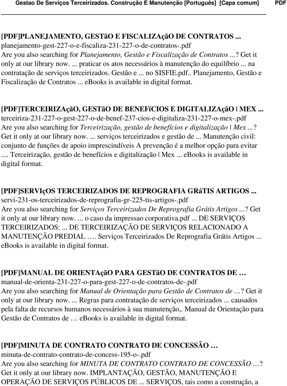 . Planejamento, Gestão e Fiscalização de Contratos... ebooks is available in digital format. [PDF]TERCEIRIZAçãO, GESTãO DE BENEFíCIOS E DIGITALIZAçãO MEX.