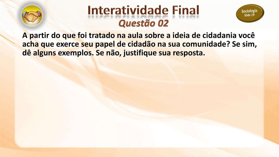 papel de cidadão na sua comunidade?