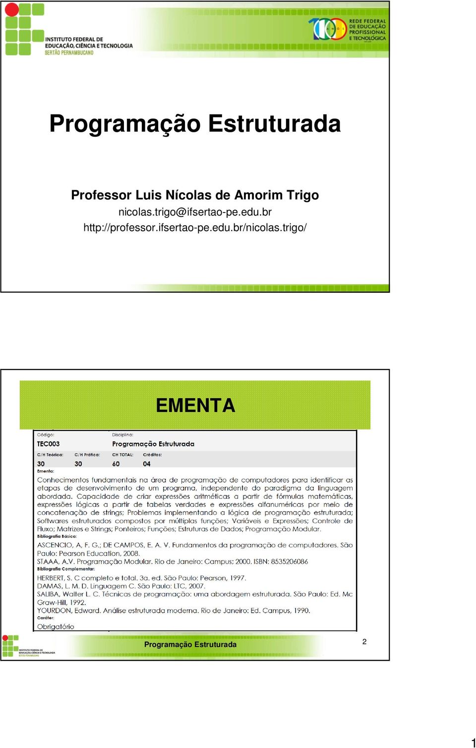 trigo@ifsertao-pe.edu.br http://professor.