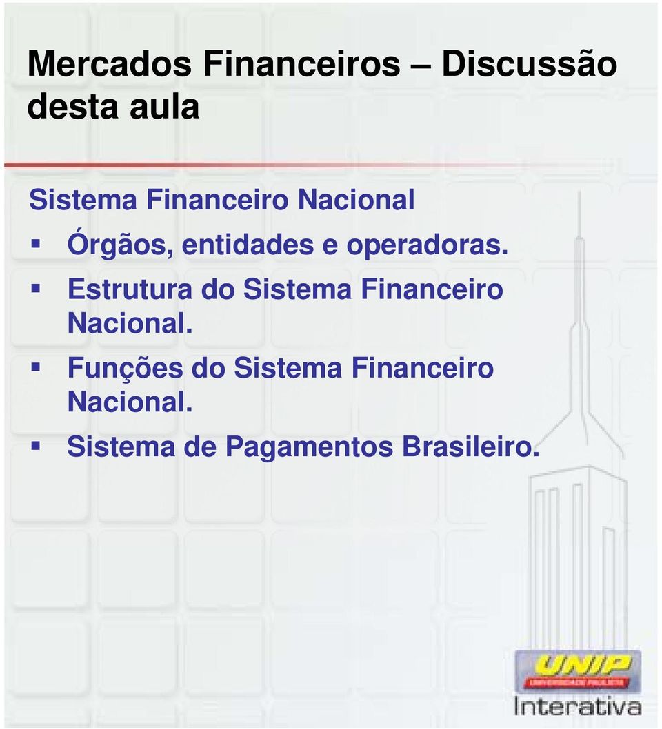 Estrutura do Sistema Financeiro Nacional.