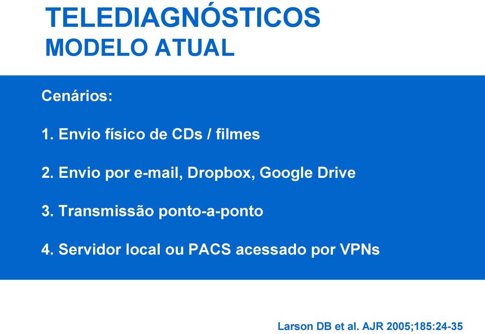 Envio por e-mail, Dropbox, Google Drive 3.