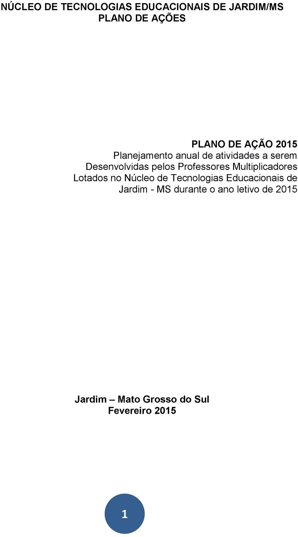 Professores Lotados no Núcleo de Tecnologias Educacionais de Jardim -